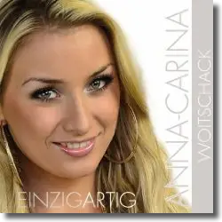 Cover: Anna-Carina Woitschack - Einzigartig