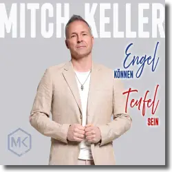 Cover: Mitch Keller - Engel können Teufel sein