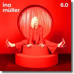 Cover: Ina Müller - 6.0