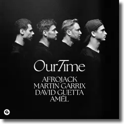 Cover: AFROJACK, Martin Garrix, David Guetta & Amél - Our Time