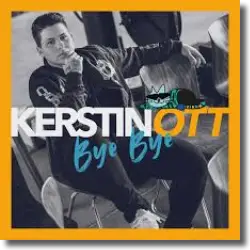 Cover: Kerstin Ott - Bye, Bye