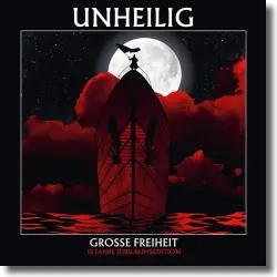 Cover: Unheilig - Große Freiheit (15 Jahre Jubiläumsedition)