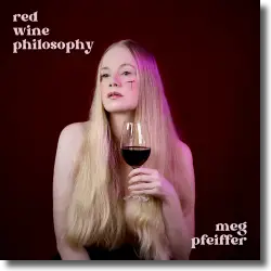 Cover: Meg Pfeiffer - Red Wine Philosophy