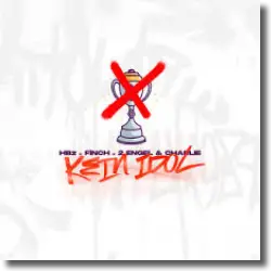 Cover: HBz, FiNCH & 2 Engel & Charlie - KEIN IDOL