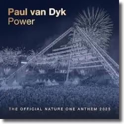 Cover: Paul van Dyk - Power (The Official Nature One Anthem 2025)