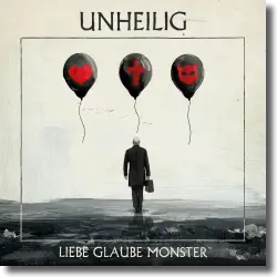 Cover: Unheilig - Liebe Glaube Monster