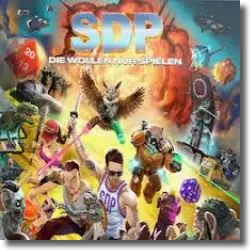 Cover: SDP - Die wollen nur spielen