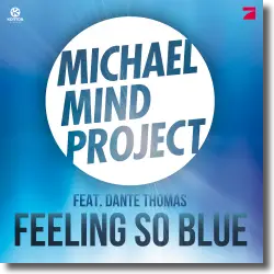 Cover: Michael Mind Project feat. Dante Thomas - Feeling So Blue
