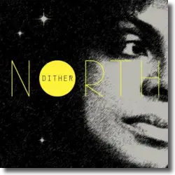 Cover: Astrid North - Dither
