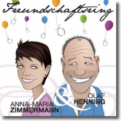 Cover: Anna-Maria Zimmermann & Olaf Henning - Freundschaftsring