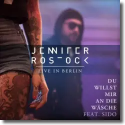 Cover: Jennifer Rostock feat. Sido - Du willst mir an die Wäsche