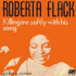 Cover: Roberta Flack - Killing Me Softly With His Song
