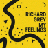 Cover: Richard Grey - My Feelings