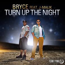 Bryce feat. J-Malik – Turn Up The Night