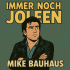 Cover: Mike Bauhaus - Immer noch Joleen