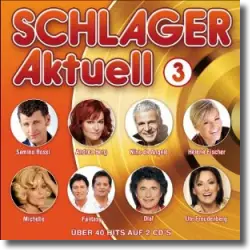 Cover: Various Artists - Schlager Aktuell 3