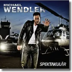 Cover: Michael Wendler - Spektakulär