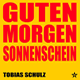 Tobias Schulz – Guten Morgen Sonnenschein