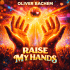 Cover: Oliver Bachem - Raise My Hands