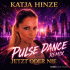 Cover: Katja Hinze - Jetzt oder nie – Pulse Dance Remix