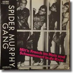 Cover: Spider Murphy Gang - Mit'n Frosch im Hois und Schwammerl in de Knia
