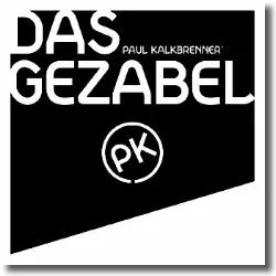 Cover: Paul Kalkbrenner - Das Gezabel