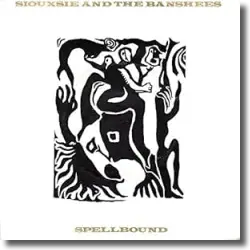 Cover: Siouxsie And The Banshees - Spellbound