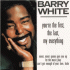 Cover: Barry White - You're the First, the Last, my Everything