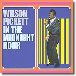 Cover: Wilson Pickett - In the Midnight Hour