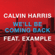 Calvin Harris feat. Example – We'll Be Coming Back