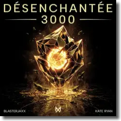 Cover: BlasterJaxx & Kate Ryan - Désenchantée 3000