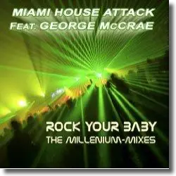 Cover: Miami House Attack feat. George McCrae - Rock Your Baby