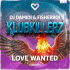 Klubkillerz, Dj Damidi & FisherBoi – Love Wanted