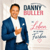 Cover: Danny Buller - Das Leben hat so schöne Farben