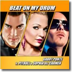 Cover: Gabry Ponte feat. Pitbull and Sophia Del Carmen - Beat On My Drum