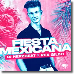 Cover: DJ Herzbeat & Rex Gildo - Fiesta Mexicana (Remix)