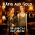 Cover: Bunch of Ace - Käfig aus Gold