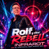 Cover: Rolf, der Rebell - Infrarot (DJ Spacewalker Arena Mix)