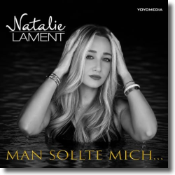 Cover: Natalie Lament - Man sollte mich...