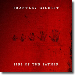 Cover: Brantley Gilbert - SINS OF THE FATHER