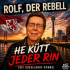 Cover: Rolf, der Rebell - He kütt jeder rin (Die Düsseldorf-Hymne)