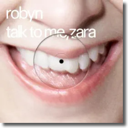 Cover: Robyn & Zara Larsson - Talk To Me, Zara