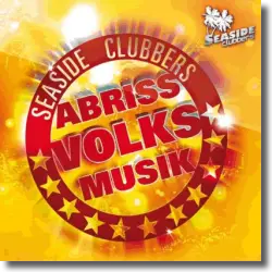 Cover: Seaside Clubbers - Abriss Volksmusik