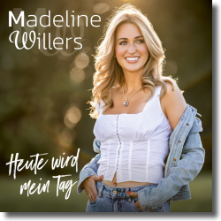 Cover: Madeline Willers - Heute wird mein Tag