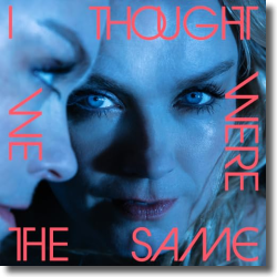 Cover: Ane Brun - I Thought We Were The Same