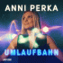 Cover: Anni Perka - Umlaufbahn