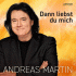 Cover: Andreas Martin - Dann liebst du mich