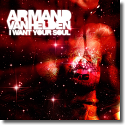 Cover: Armand Van Helden - I Want Your Soul