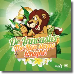 Cover: De Lancaster - The Lion Sleeps Tonight