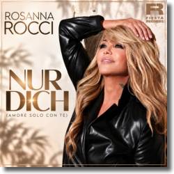 Cover: Rosanna Rocci - Nur Dich (Amore Solo Con Te)